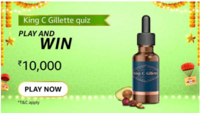 Amazon King C Gillette Quiz Answers Win 10000