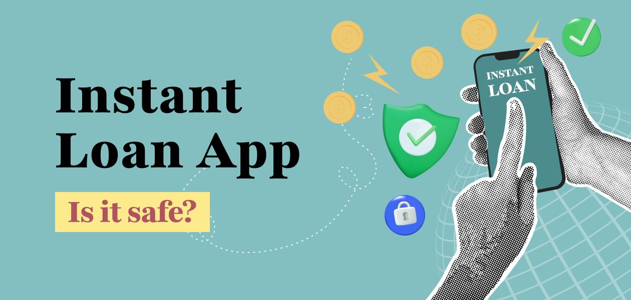 Instant Loan App safe or not?
